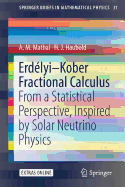 Erd?lyi-Kober Fractional Calculus: From a Statistical Perspective, Inspired by Solar Neutrino Physics