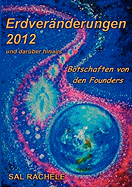 Erdver?nderungen 2012 und dar?ber hinaus: Botschaften von den Founders