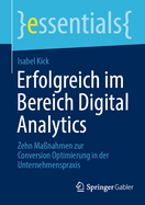 Erfolgreich im Bereich Digital Analytics: Zehn Manahmen zur Conversion Optimierung in der Unternehmenspraxis