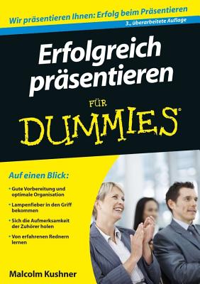 Erfolgreich Prasentieren Fur Dummies - Kushner, Malcolm