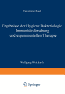 Ergebnisse Der Hygiene Bakteriologie Immunittsforschung Und Experimentellen Therapie: Fortsetzung Des Jahresberichts ber Die Ergebnisse Der Immunittsforschung Unter Mitwirkung Hervorragender Fachleute Vierzehnter Band - Weichardt, Wolfgang