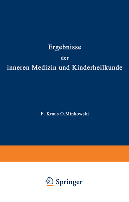 Ergebnisse Der Inneren Medizin Und Kinderheilkunde: Zweiter Band - Langstein, L, and Meyer, Erich, and Schittenhelm, A