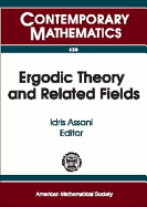 Ergodic Theory and Related Fields: 2004-2006 Chapel Hill Workshops on Probability and Ergodic Theory, University of North Carolina Chapel Hill, North Carolina