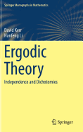 Ergodic Theory: Independence and Dichotomies