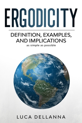 Ergodicity: Definition, Examples, And Implications, As Simple As Possible - Dellanna, Luca