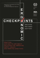 Ergonomic Checkpoints: Practical and Easy-To-Implement Solutions for Improving Safety, Health and Working Conditions