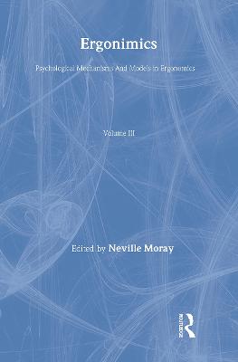 Ergonomics Mw Vol 3: Psych Mech - Moray, Neville (Editor)