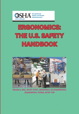 Ergonomics: The U.S. Safety Handbook - Obadare, Adewole