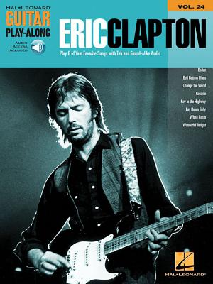 Eric Clapton: Guitar Play-Along Volume 24 - Clapton, Eric (Creator)