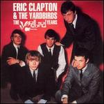 Eric Clapton & the Yardbirds: The Yardbird Years
