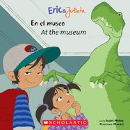 Eric & Julieta: En El Museo / At the Museum (Bilingual)