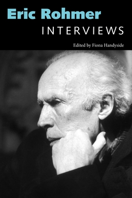 Eric Rohmer: Interviews - Handyside, Fiona (Editor)