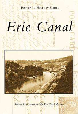 Erie Canal - Kitzmann, Andrew P, and Erie Canal Museum