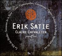 Erik Satie: Le Fils des Etoiles; Sonneries de la Rose + Croix; Gymnopdies - Claire Chevallier (piano)