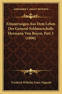 Erinnerungen Aus Dem Leben Des General-Feldmarschalls Hermann Von Boyen, Part 3 (1890)