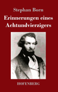 Erinnerungen eines Achtundvierzigers