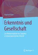 Erkenntnis Und Gesellschaft: Zur Rekonstruktion Des Subjekts in Emanzipatorischer Absicht