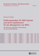 Erklaerungsansaetze Fuer Nav-Spreads Und Deren Implikationen Fuer Das Management Von Reits: Auf Basis Einer Empirischen Untersuchung Des Pan-Eu-Reit-Marktes