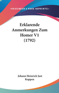 Erklarende Anmerkungen Zum Homer V1 (1792)