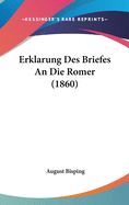 Erklarung Des Briefes an Die Romer (1860)