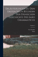 Erluterungen Zu Den Ersten Neun Bchern Der Dnischen Geschichte Des Saxo Grammaticus; Volume 2