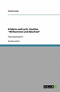Erlebnis und Lyrik: Goethes "Willkommen und Abschied" Fassungsvergleich