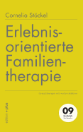 Erlebnisorientierte Familientherapie: Gestalttherapie mit vollen St?hlen