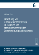 Ermittlung Von Umtauschverhaeltnissen Im Rahmen Von Grenzueberschreitenden Verschmelzungstatbestaenden