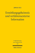 Ermittlungsgeheimnis und verfahrensexterne Information: Mit Blick auf das secret de l'instruction im franzsischen Strafprozessrecht