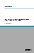 Erna Lendvai-Dircksen - Modernes Sehen in Deutschland nach 1933?