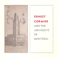 Ernest Cormier and the Universit de Montr Al
