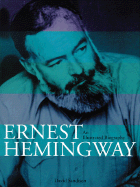 Ernest Hemingway: An Illustrated Biography - Sandison, David