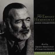 Ernest Hemingway Audio Collection CD - Hemingway, Ernest (Read by), and Heston, Charlton (Read by)