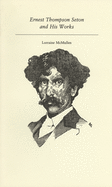 Ernest Thompson Seton and His Works