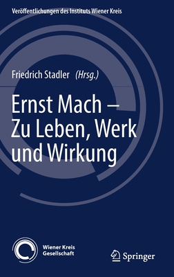 Ernst Mach - Zu Leben, Werk Und Wirkung - Stadler, Friedrich (Editor)