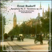 Ernst Rudorff: Symphony No. 3; Variations, Op. 24 - Bochum Symphony Orchestra; Frank Beermann (conductor)