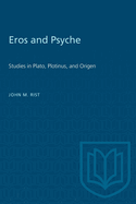 Eros and Psyche: Studies in Plato, Plotinus and Origen