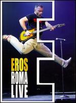 Eros Ramazzotti: Live in Rome