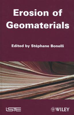 Erosion of Geomaterials - Bonelli, Stephane (Editor)