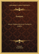 Erotiani: Vocum Hippocraticarum Conlectio (1865)