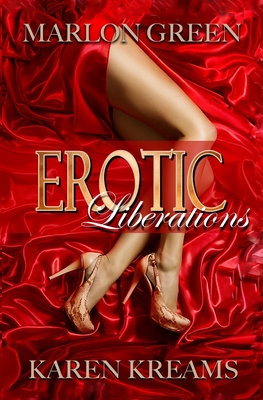 Erotic Liberations - Kreams, Karen, and Green, Marlon