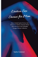 Erotica Sex Stories for Men: Taboo Daddy Explicit Erotica Sex Stories for Lesbians, Reverse Harem Short Romance with Forbidden Younger Women Collection