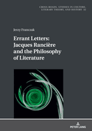 Errant Letters: Jacques Rancire and the Philosophy of Literature