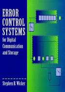Error Control Systems for Digital Communication and Storage - Stephen, Wicker B, and Wicker, Stephen B