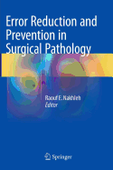 Error Reduction and Prevention in Surgical Pathology