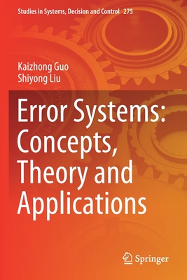 Error Systems: Concepts, Theory and Applications - Guo, Kaizhong, and Liu, Shiyong