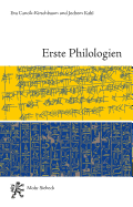 Erste Philologien: Archaologie Einer Disziplin Vom Tigris Bis Zum Nil