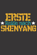 Erste Reise nach Shenyang: 6x9 Punkteraster Notizbuch perfektes Geschenk f?r den Trip nach Shenyang (China) f?r jeden Reisenden