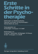 Erste Schritte in Der Psychotherapie: Erfahrungen Von Medizinstudenten Patienten Und rzten Mit Psychotherapie Michael Balint ALS Lehrer