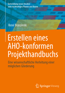 Erstellen Eines Aho-Konformen Projekthandbuchs: Eine Wissenschaftliche Herleitung Einer Mglichen Gliederung